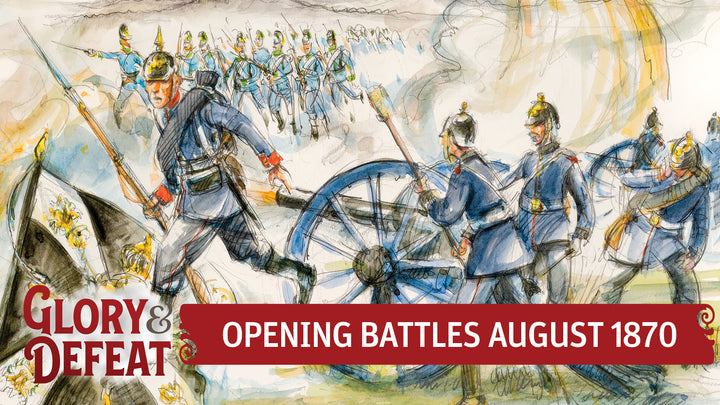 Opening Battles of the Franco-Prussian War - Saarbrücken, Wissembourg, Wörth, Spichern I GLORY & DEFEAT Week 4